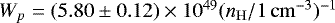 Mathematical equation: $W_p = (5.80\pm0.12) \times 10^{49} (n_{\mathrm{H}} / 1\,\mathrm{cm}^{-3})^{-1}$
