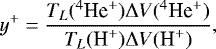 Mathematical equation: \begin{equation*}{y^+} = \frac{T_L({}^4\textrm{He}^+) {\mathrm{\Delta}} V({{}^4\textrm{He}^+})}{T_L(\textrm{H}^+){\mathrm{\Delta}} V(\textrm{H}^+)}, \end{equation*}