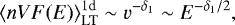 Mathematical equation: \begin{equation*}\langle n V F(E) \rangle^{1\textrm{d}}_{\textrm{LT}} \sim v^{-\delta_1} \sim E^{-\delta_1/2}, \end{equation*}