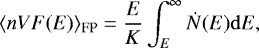 Mathematical equation: \begin{equation*} \langle n V F(E) \rangle_{\textrm{FP}} = \frac{E}{K} \int_E^{\infty} \dot{N}(E) \mathrm{d}E, \end{equation*}