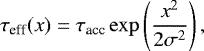 Mathematical equation: \begin{equation*}\tau_{\textrm{eff}}(x) = \tau_{\textrm{acc}} \exp \left(\frac{x^2}{ 2 \sigma^2}\right), \end{equation*}