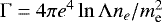 Mathematical equation: $\mathrm{\Gamma} = 4 \pi e^4 \ln \mathrm{\Lambda} n_e / m_{\textrm{e}}^2$