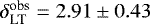 Mathematical equation: $\delta^{\textrm{obs}}_{\textrm{LT}} = 2.91 \pm 0.43$
