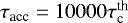 Mathematical equation: $\tau_{\textrm{acc}} = 10000 \tau^{\textrm{th}}_{\textrm{c}}$