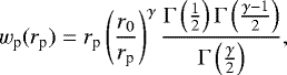 Mathematical equation: \begin{equation*} w_{\textrm{p}} (r_{\textrm{p}}) = r_{\textrm{p}}\left(\frac{r_0}{r_{\textrm{p}}}\right)^{\gamma}\frac{\mathrm{\Gamma}\left(\frac{1}{2}\right)\mathrm{\Gamma}\left(\frac{\gamma-1}{2}\right)}{\mathrm{\Gamma}\left(\frac{\gamma}{2}\right)}, \end{equation*}
