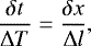 Mathematical equation: \begin{align*}\frac{\delta t}{\mathrm{\Delta} T} = \frac{\delta x}{\mathrm{\Delta} l}, \vspace*{-2pt}\end{align*}