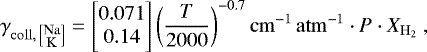 Mathematical equation: \begin{equation*} \gamma_{\mathrm{coll},\,\left[\substack{\mathrm{Na} \\ \mathrm{K}}\right]} = \begin{bmatrix}0.071\\0.14\end{bmatrix}\left (\dfrac{T}{2000}\right )^{-0.7} \mathrm{cm}^{-1}\, \mathrm{atm}^{-1} \cdot P\cdot X_{\mathrm{H_2}}\ , \end{equation*}