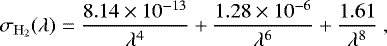 Mathematical equation: \begin{equation*}\sigma_{\mathrm{H_2}}(\lambda) = \dfrac{8.14\times10^{-13}}{\lambda^{4}} + \dfrac{1.28\times10^{-6}}{\lambda^{6}}+\dfrac{1.61}{\lambda^{8}}\ , \end{equation*}