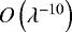 Mathematical equation: $O\left (\lambda^{-10}\right )$