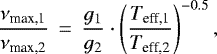 Mathematical equation: \begin{eqnarray*} \new{\frac{\nu_{\textrm{max,1}}}{\nu_{\textrm{max,2}}}\,}&\new{=}&\new{\,\frac{g_1}{g_2}\cdot \left(\frac{T_{\textrm{eff,1}}}{T_{\textrm{eff,2}}}\right)^{-0.5},}\end{eqnarray*}