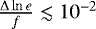 Mathematical equation: $\frac{{\mathrm \Delta} \ln e}{f}\lesssim10^{-2}$