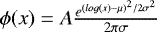 $\phi(x) = A \frac{e^{(log(x)-\mu)^2/2\sigma^2}}{2 \pi \sigma}$