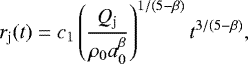 Mathematical equation: \begin{equation*}r_{\textrm{j}}(t)=c_{1}\left(\frac{Q_{\textrm{j}}}{\rho_{0}a_{0}^{\beta}}\right) ^{1/(5-\beta)}t^{3/(5-\beta)}, \end{equation*}