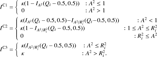Mathematical equation: \begin{align*}& I^{\text{C1}} = \left\{ \begin{array}{lr} \kappa (1-I_{A^2}(Q_i-0.5,0.5)) &: A^2 \leq 1 \\ 0 &: A^2 > 1 \end{array} \right.\\ & I^{\text{C2}} = \left\{\! \begin{array}{lr} \kappa (I_{A^2}(Q_i-0.5,0.5)\!-\!I_{A^2/R_i^2}(Q_i\!-\!0.5,0.5)) \!\!&: A^2 < 1 \\ \kappa (1-I_{A^2/R_i^2}(Q_i-0.5,0.5))\! \!\!&: 1 \leq A^2 \leq R_i^2 \\ 0 &: R_i^2 \leq A^2 \end{array} \right. \\ & I^{\text{C3}} = \left\{ \begin{array}{lr} \kappa (I_{A^2/R_i^2}(Q_i-0.5,0.5)) &: A^2 \leq R_i^2 \\ \kappa &: A^2 > R_i^2. \end{array} \right. \end{align*}