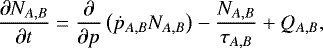 Mathematical equation: \begin{align*}\frac{\partial N_{A,B}}{\partial t} &= \frac{\partial}{\partial p} \left( \dot{p}_{A,B} N_{A,B} \right) - \frac{N_{A,B}}{\tau_{A,B}} + Q_{A,B}, \end{align*}