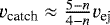 Mathematical equation: $v_{\textrm{catch}}\approx \tfrac{5-n}{4-n}v_{\textrm{ej}}$
