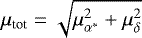 Mathematical equation: $\mu_{\textrm{tot}} = \sqrt{\mu_{\alpha^{*}}^2 +{\mu}_{\delta}^2}$