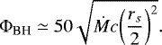 Mathematical equation: \begin{equation*} {\mathrm{\Phi}}_{\textrm{BH}} \simeq 50 \sqrt{\dot{M}c{\left(\frac{r_s}{2}\right)}^2}. \end{equation*}