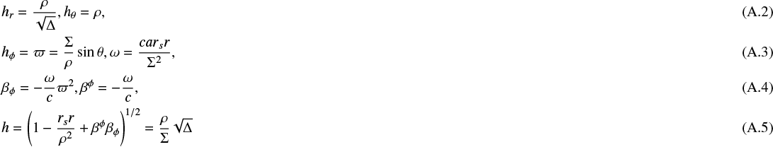 Mathematical equation: \begin{align*} &h_r=\dfrac{\rho}{\sqrt{{\mathrm{\Delta}}}}, h_{\theta}=\rho, \\ &h_{\phi}=\varpi=\dfrac{{\mathrm{\Sigma}}}{\rho}\sin \theta, \omega=\dfrac{c a r_s r}{{\mathrm{\Sigma}}^2}, \\ &\beta_{\phi}=-\dfrac{\omega}{c}\varpi^2, \beta^{\phi}=-\dfrac{\omega}{c}, \\ &h=\left(1-\dfrac{r_s r}{\rho^2}+\beta^{\phi}\beta_{\phi}\right)^{1/2} =\dfrac{\rho}{{\mathrm{\Sigma}}}\sqrt{{\mathrm{\Delta}}} \end{align*}