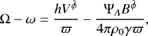 Mathematical equation: \begin{equation*} {\mathrm{\Omega}} - \omega = \dfrac{hV^{\hat{\phi}}}{\varpi}-\dfrac{{\mathrm{\Psi}}_A B^{\hat{\phi}}}{4\pi\rho_0\gamma \varpi},\end{equation*}