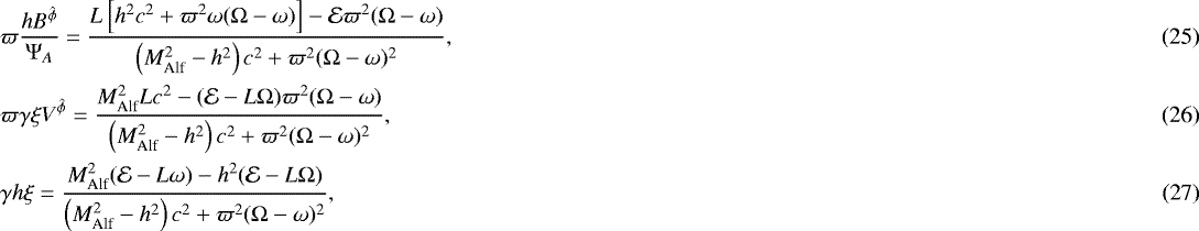 Mathematical equation: \begin{align} &\varpi \dfrac{h B^{\hat{\phi}}}{{\mathrm{\Psi}}_A} = \dfrac{L\left[ h^2 c^2 + \varpi^2 \omega ({\mathrm{\Omega}}-\omega) \right] - \mathcal{E}\varpi^2 ({\mathrm{\Omega}}-\omega) } { \left( M_{\textrm{Alf}}^2-h^2 \right)c^2 + \varpi^2 ({\mathrm{\Omega}}-\omega)^2 }, \\ &\varpi \gamma \xi V^{\hat{\phi}} = \dfrac{M_{\textrm{Alf}}^2Lc^2-(\mathcal{E}-L{\mathrm{\Omega}})\varpi^2({\mathrm{\Omega}}-\omega)} { \left( M_{\textrm{Alf}}^2-h^2 \right)c^2 + \varpi^2 ({\mathrm{\Omega}}-\omega)^2}, \\ &\gamma h \xi = \dfrac{M_{\textrm{Alf}}^2(\mathcal{E}-L\omega)-h^2(\mathcal{E}-L{\mathrm{\Omega}})} {\left( M_{\textrm{Alf}}^2-h^2 \right)c^2 + \varpi^2 ({\mathrm{\Omega}}-\omega)^2} ,\end{align}