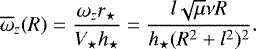 Mathematical equation: \begin{equation*} \overline{\omega}_z(R)=\frac{\omega_z r_{\star}}{V_{\star} h_{\star}}=\frac{l \sqrt{\mu}\nu R}{h_{\star}(R^2+l^2)^2}.\end{equation*}