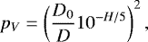 Mathematical equation: \begin{equation*} p_V=\left(\frac{D_0}{D}10^{-H/5}\right)^2,\end{equation*}