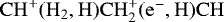 Mathematical equation: $\mathrm{CH}^+(\mathrm{H}_2,\mathrm{H})\mathrm{CH}_2^+(\mathrm{e}^-,\mathrm{H})\mathrm{CH}$