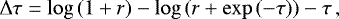 Mathematical equation: \begin{equation*} \mathrm{\Delta}\tau = \log{(1+r)}-\log{(r+\exp{(-\tau)})}-\tau\,, \end{equation*}