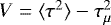Mathematical equation: $V=\langle \tau^2\rangle - \tau_{\mu}^2$