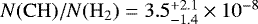 Mathematical equation: $N(\mathrm{CH})/N(\mathrm{H_2}) = 3.5_{-1.4}^{+2.1}\times 10^{-8}$
