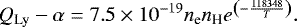 Mathematical equation: \begin{equation*} {Q_{\textrm{Ly}}-\alpha} = 7.5\times10^{-19} {n_{\textrm{e}}}{n_{\textrm{H}}} e^{\left(-\frac{118348}{T}\right)}. \end{equation*}
