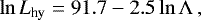 Mathematical equation: \begin{equation*}\ln{L_{\textrm{hy}}} = 91.7-2.5\ln{{\mathrm{\Lambda}}}\,, \end{equation*}
