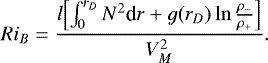Mathematical equation: \begin{equation*} Ri_B = \frac{l \Bigl[\int_{0}^{r_D} N^2 {\textrm{d}}r + g(r_D) \ln \frac{\rho_-}{\rho_+}\Bigr]}{V_M^2}. \end{equation*}