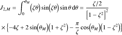 Mathematical equation: \begin{align*} &J_{2,M} = \int_0^{\theta _M} \Bigl(\zeta \theta \Bigr) \sin \Bigl(\zeta \theta \Bigr) \sin \theta \, {\textrm{d}}\theta = \frac{\zeta / 2}{\Bigl[1-\zeta^2\Bigr]^{2}} \nonumber \\ &\times \Bigl\{ -4 \zeta + 2 \sin \Bigl(\theta _M\Bigr) \Bigl(1+\zeta^2\Bigr) - \frac{\pi}{\zeta} \cos\Bigl(\theta _M\Bigr) \Bigl(1-\zeta^2\Bigr) \Bigr\} \end{align*}