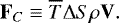 Mathematical equation: \begin{equation*}\mathbf{F}_C \equiv \overline{T} {\UpDelta} S \rho \mathbf{V}. \end{equation*}