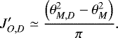 Mathematical equation: \begin{equation*} J_{O,D}^{\prime} \simeq \frac{\Bigl(\theta_{M,D}^2-\theta_M^2\Bigr)}{\pi}. \end{equation*}