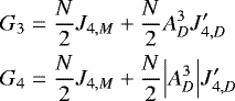Mathematical equation: \begin{align*} G_3 &= \frac{N}{2} J_{4,M} + \frac{N}{2} A_D^3 J_{4,D}^{\prime} \\ G_4 &= \frac{N}{2} J_{4,M} + \frac{N}{2} \Bigl\vert A_D^3 \Bigr\vert J_{4,D}^{\prime} \end{align*}
