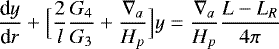 Mathematical equation: \begin{equation*}{\frac{\textrm{d} {y} } {\textrm{d} {r}} } + \Bigl[\frac{2}{l}\frac{G_4}{G_3}+\frac{\nabla_a}{H_p}\Bigr] y = \frac{\nabla_a}{H_p} \frac{L-L_R}{4\pi} \end{equation*}