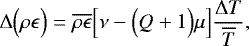 Mathematical equation: \begin{equation*}{\UpDelta} \Bigl(\rho \epsilon\Bigr) = \overline{\rho \epsilon} \Bigl[ \nu - \Bigl(Q+1\Bigr) \mu \Bigr] \frac{{\UpDelta} T}{\overline{T}}, \end{equation*}