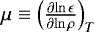 Mathematical equation: $\mu \equiv \Bigl({\frac{\partial {\ln \epsilon}} {\partial {\ln \rho}} }\Bigr)_T$