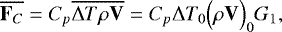 Mathematical equation: \begin{equation*}\overline{\mathbf{F}_C} = C_p \overline{{\UpDelta} T \rho \mathbf{V}} = C_p {\UpDelta} T_0 \Bigl(\rho \mathbf{V}\Bigr)_0 G_1, \end{equation*}