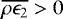 Mathematical equation: $\overline{\rho \epsilon_2} >0$