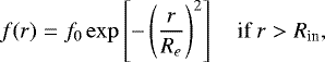 Mathematical equation: \begin{equation*} \displaystyle f(r) = f_0 \exp\left[-\left(\frac{r}{\refd}\right)^{2}\right] \quad \text{if \begin{inlinestripns}{si479}$r > \rin$