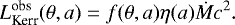 Mathematical equation: \begin{equation*}L^{\textrm{obs}}_{\textrm{Kerr}} (\theta, a) = f(\theta, a) \eta(a) \dot{M} c^2. \end{equation*}