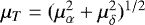 Mathematical equation: $\mu_T = (\mu_{\alpha}^2 + \mu_{\delta}^2)^{1/2}$