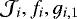 Mathematical equation: $\mathcal{J}_i, f_i, g_{i,1}$