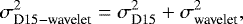 Mathematical equation: \begin{equation*} \sigma_{\textrm{D}15 - \textrm{wavelet}}^2 = \sigma_{\textrm{D}15}^2 + \sigma_{\textrm{wavelet}}^2, \end{equation*}