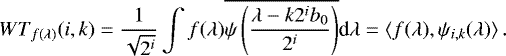 Mathematical equation: \begin{equation*}WT_{f(\lambda)}(i,k) = \frac{1}{\sqrt{2^i}} \int f(\lambda)\overline{\psi \left(\frac{\lambda - k2^ib_0}{2^i} \right)} \textrm{d}\lambda = \braket{f(\lambda),\psi_{i,k}(\lambda)} .\end{equation*}