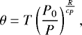Mathematical equation: \begin{equation*} \theta = T\left(\frac{P_0}{P}\right)^{\frac{R}{c_P}}, \end{equation*}